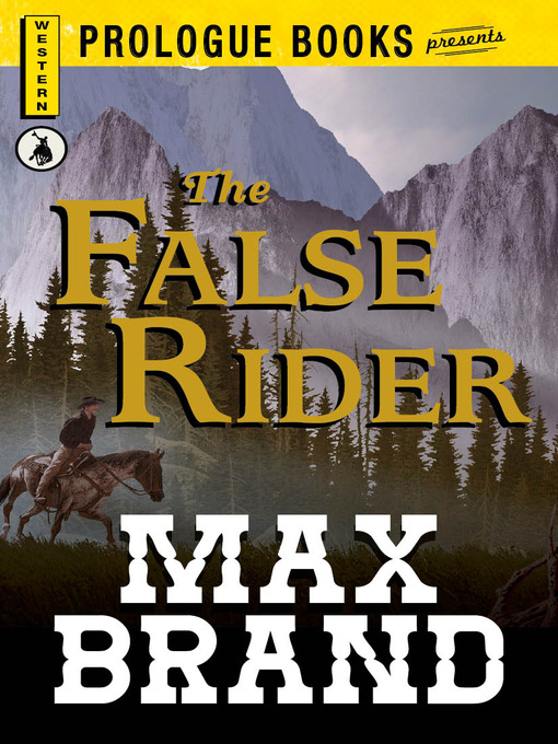 Title details for The False Rider by Max Brand - Available